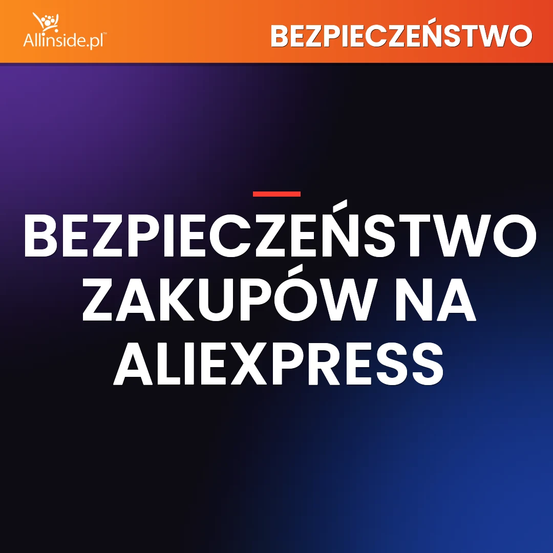Bezpieczeństwo zakupów na AliExpress
